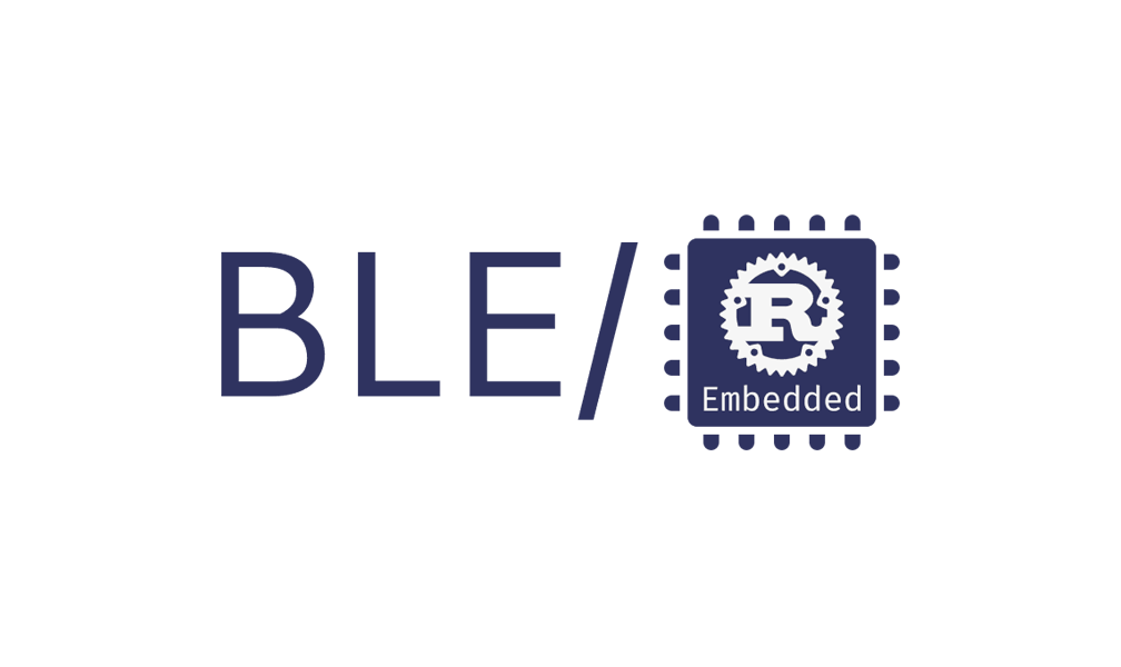 Bluetooth Low Energy with Rust | 219 Design