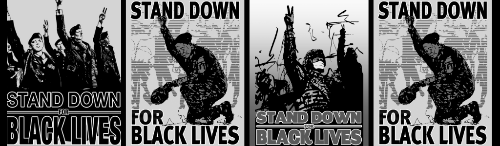 TAKE ACTION NOW Veterans tell Troops to Stand Down For Black Lives - About Face Veterans
