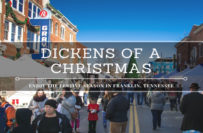 Dickens of a Christmas - Enjoy the Best Holiday Event in Franklin