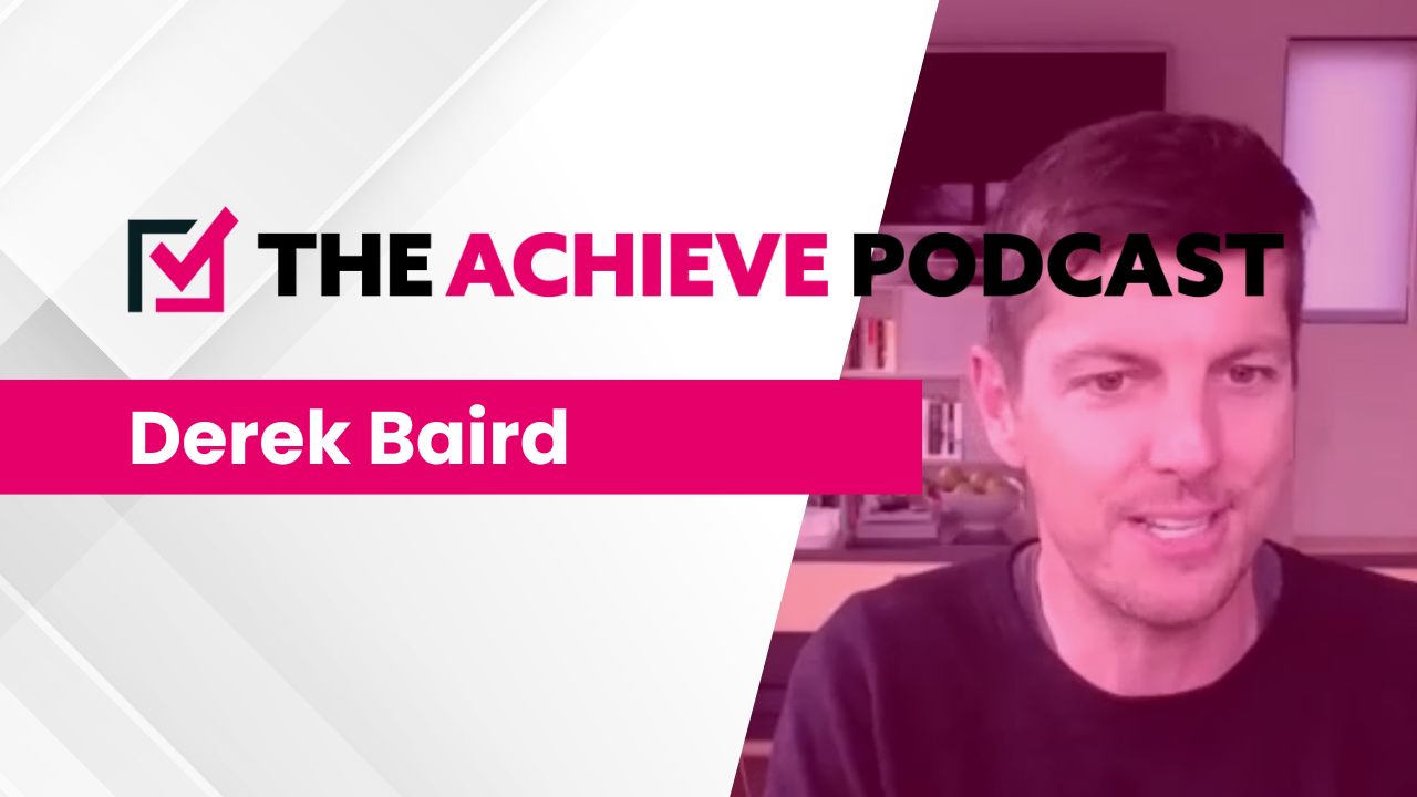 Derek Baird (Switchboard Health) - The Achieve Podcast