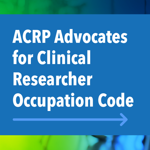 ACRP Advocates for Clinical Researcher Occupation Code - ACRP