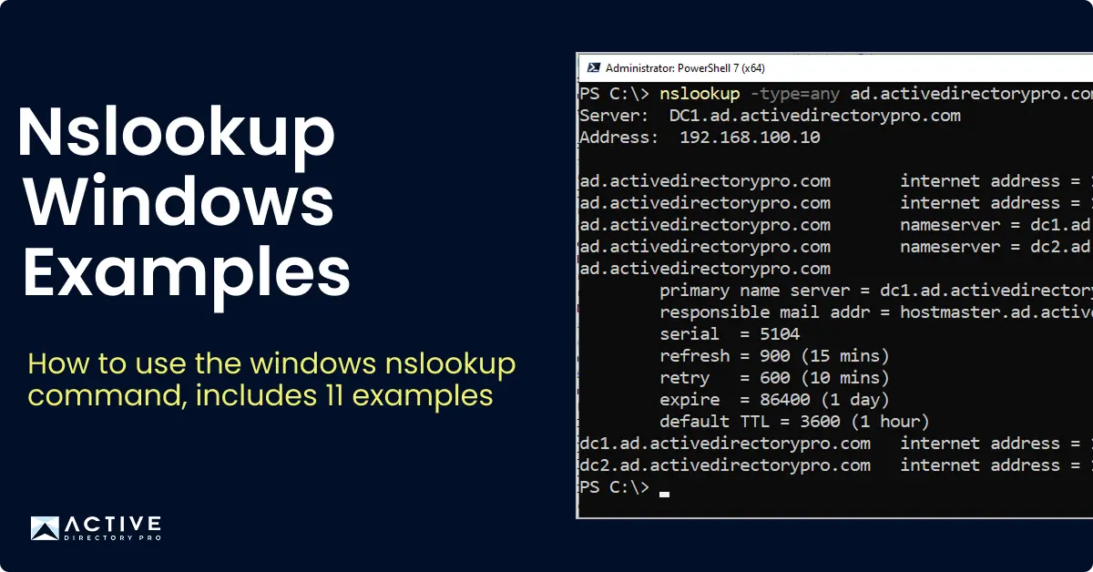 How to Use Nslookup Windows Command (11 Examples) - Active Directory Pro