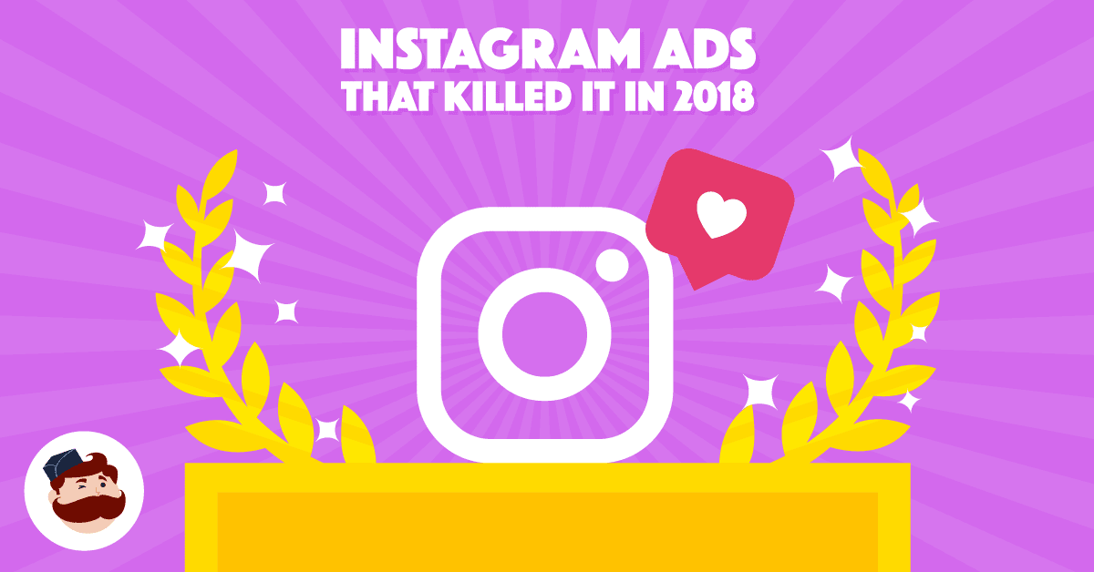 The 10 Best Instagram Ads That Killed It In 2018