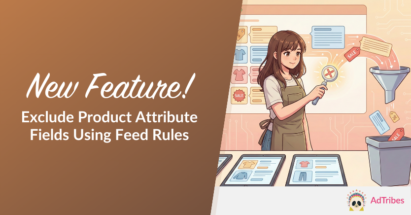 New! Exclude Product Attribute Fields Using Feed Rules