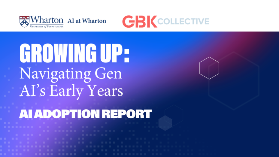 Navigating Generative AI's Early Years – AI Adoption Report - Wharton Human-AI Research