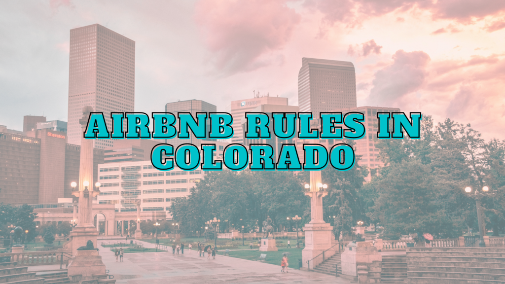 Airbnb Rules in Colorado | Airbtics | Airbnb Analytics
