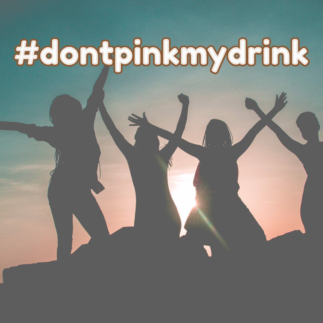 #dontpinkmydrink – Alcohol Awareness