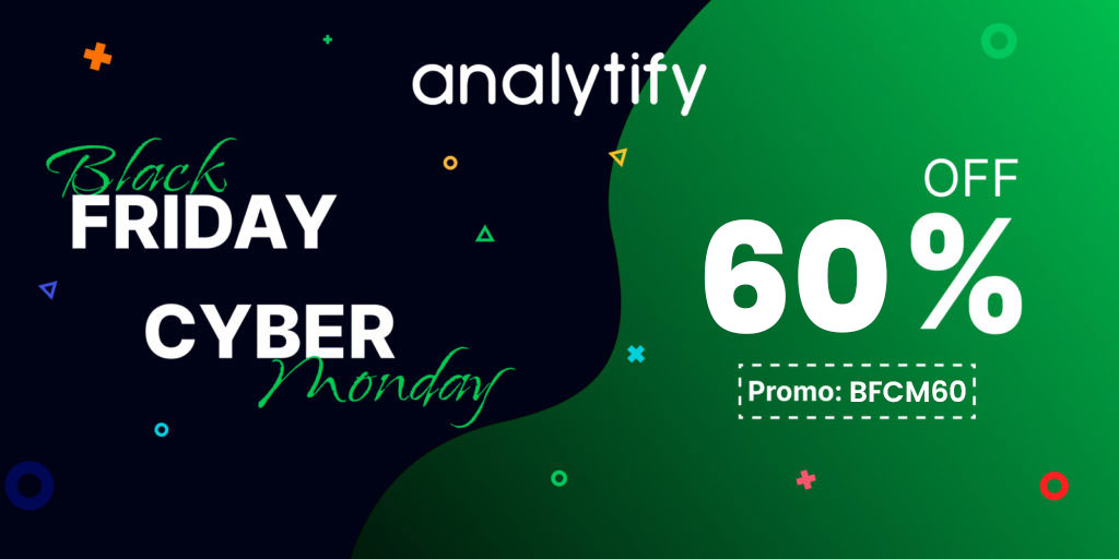 Analytify Black Friday & Cyber Monday Deals (60% OFF)