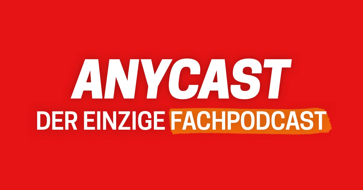 ANYCAST - Der einzige Fachpodcast