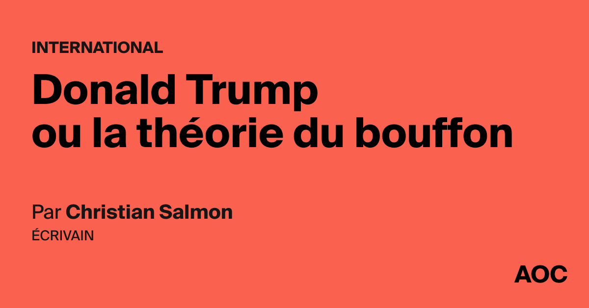 Donald Trump ou la théorie du bouffon - AOC media