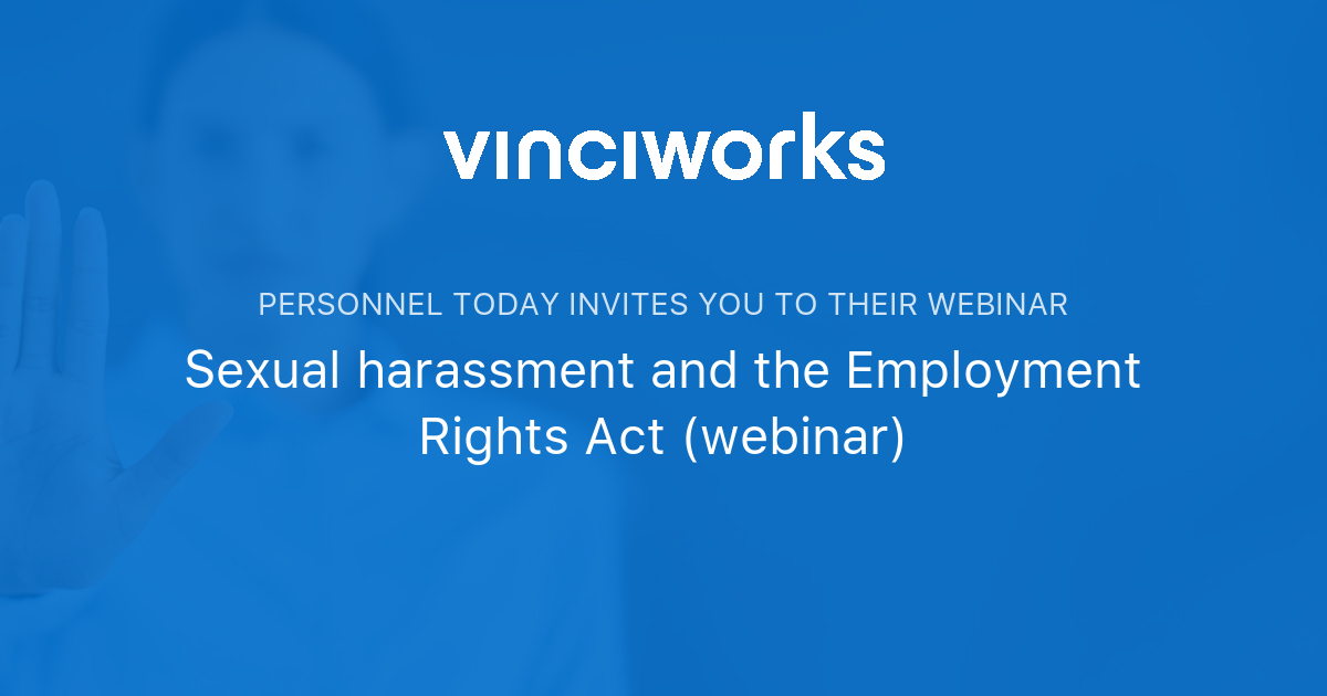 Sexual harassment and the Employment Rights Act (webinar) | PERSONNEL TODAY