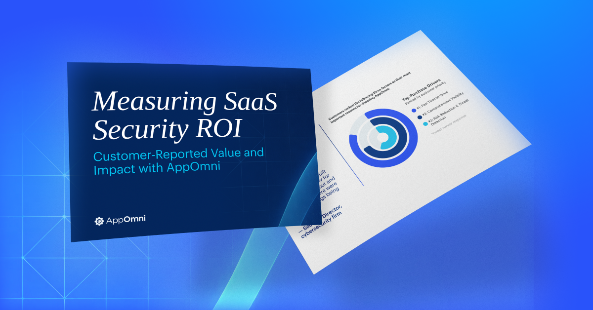 Proven ROI for SaaS Security: Insights From AppOmni Customers - AppOmni