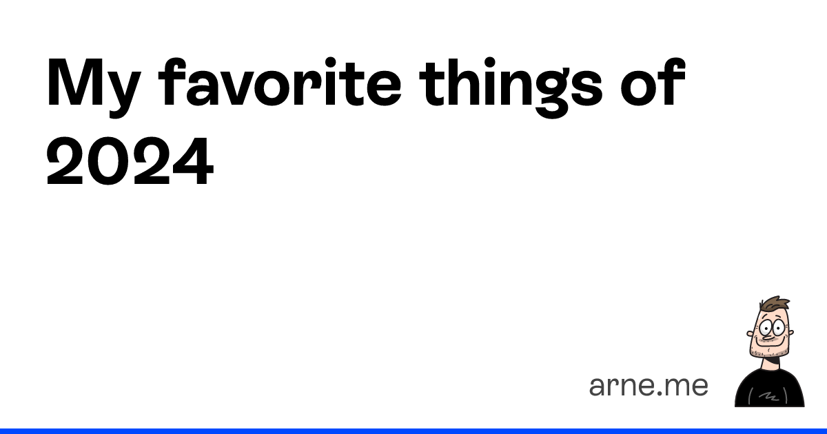 My favorite things of 2024