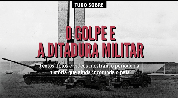 Folha - O golpe e a ditadura militar - Tudo sobre