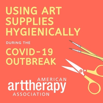 Best Practices for Using Art Supplies Hygienically during the COVID-19 Outbreak - American Art Therapy Association