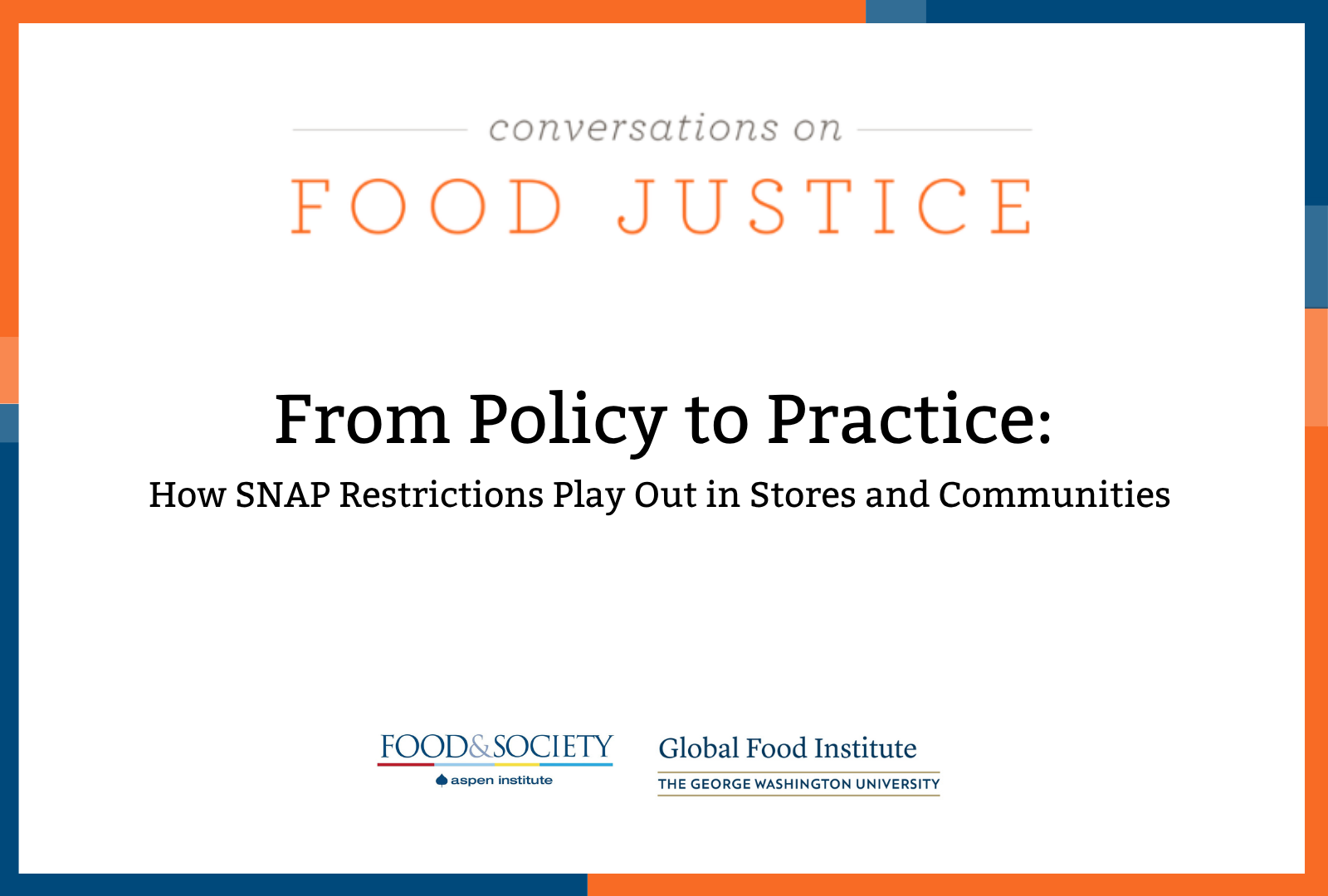 Conversations on Food Justice: How SNAP Restrictions Play Out in Stores and Communities - Food & Society