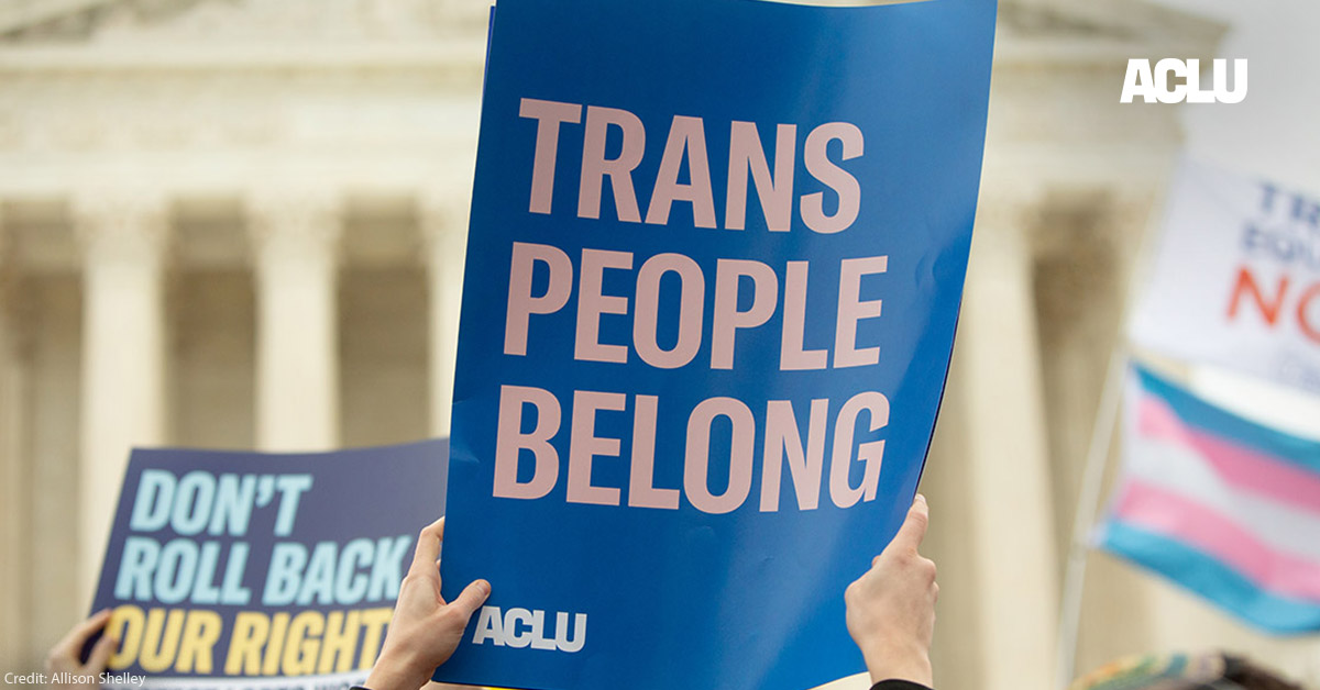 Trans People Belong | American Civil Liberties Union