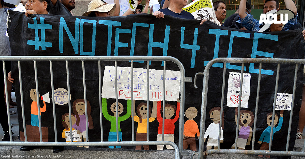 ACLU Calls On Tech Companies to End Their Alliance with ICE and CBP | American Civil Liberties Union