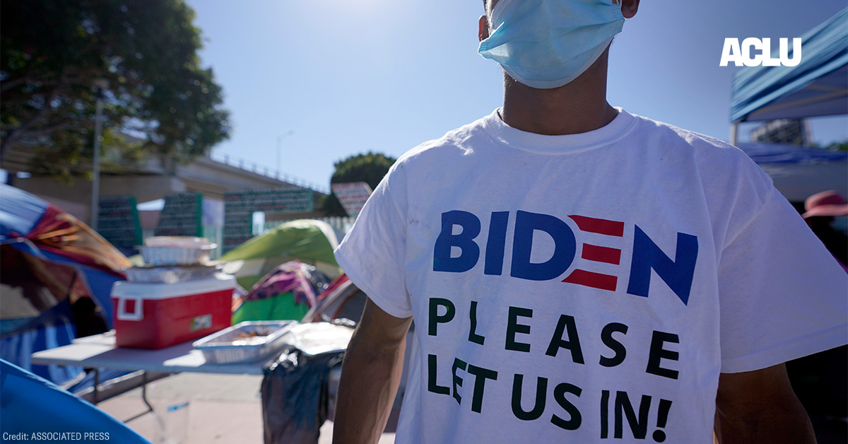 Biden Must Reverse Plans to Revive Deadly Trump-era Asylum Bans | American Civil Liberties Union