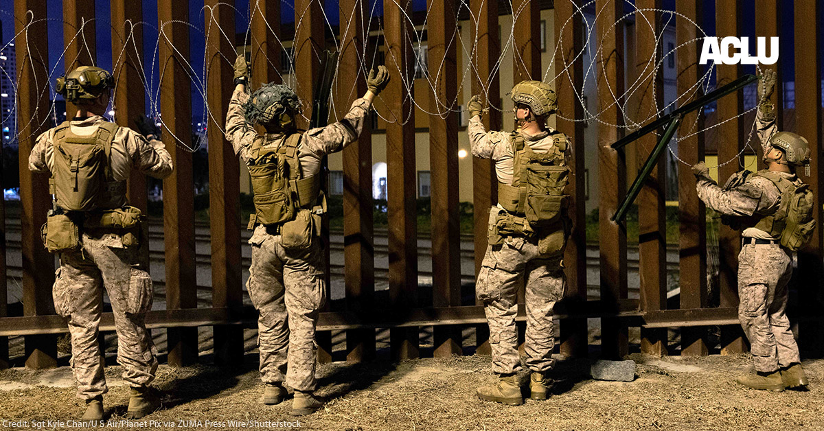 Border Communities Face New Risks Under Trump’s National Defense Areas | American Civil Liberties Union