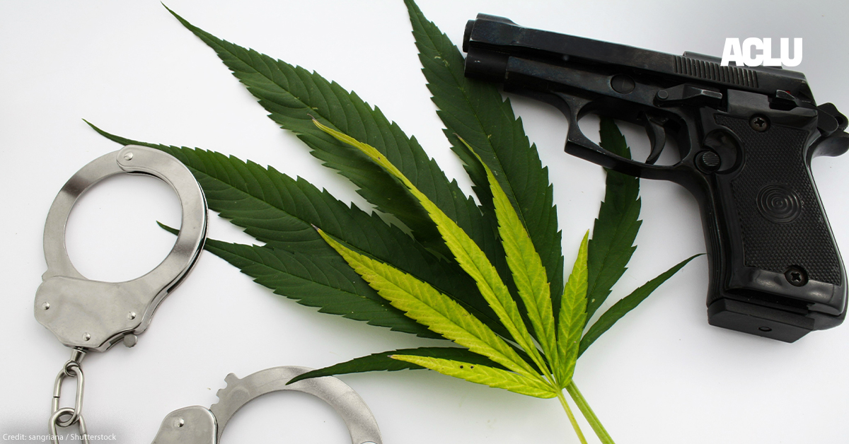 Can It Be a Felony to Possess a Gun if You Smoke Weed? | American Civil Liberties Union