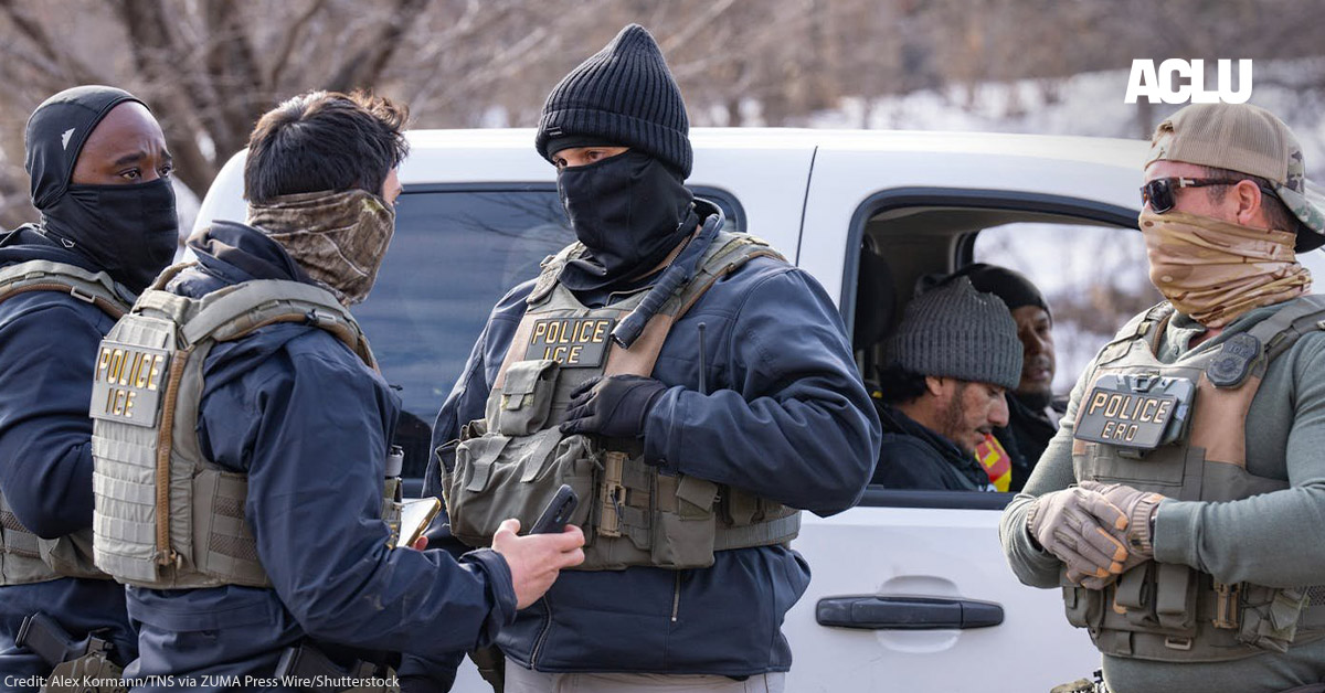 Congress Must Rein in ICE to Improve the State of the Union | American Civil Liberties Union