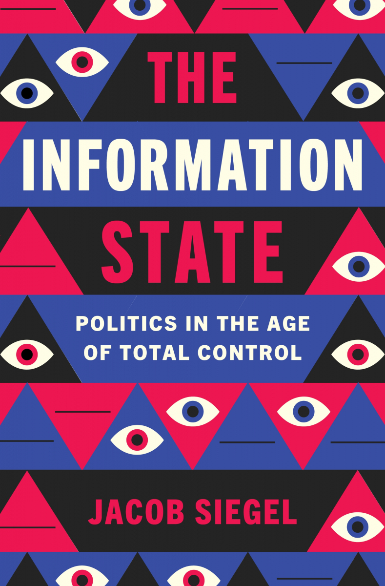 Book Excerpt: The Information State - Politics in the Age of Total Control | RealClearInvestigations