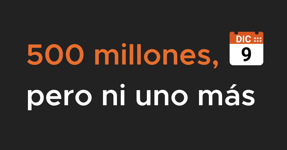 500 millones, pero ni uno más | Ayuda Efectiva