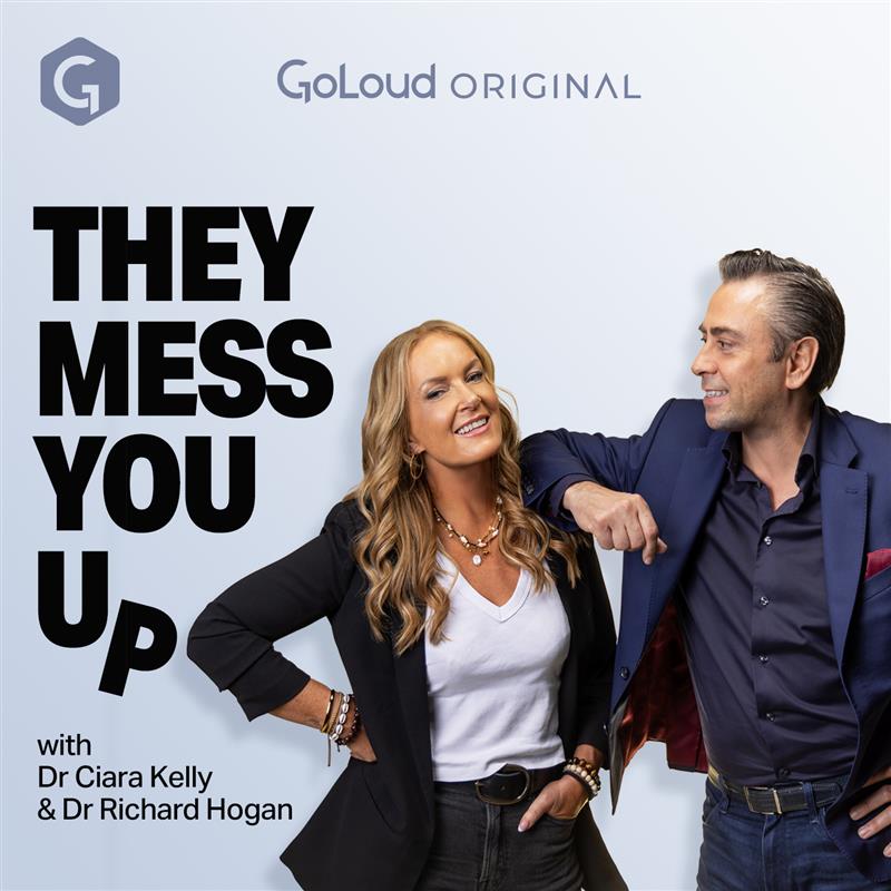 GoLoud Launches ‘They Mess You Up' podcast - Bauer Media Audio Ireland