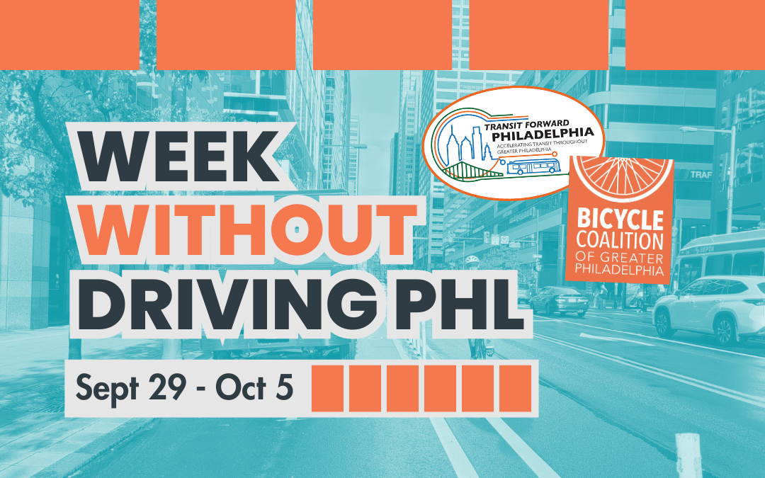 2025 Week Without Driving PHL - Bicycle Coalition of Greater Philadelphia