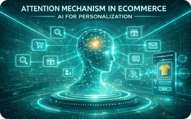 Attention Mechanism in eCommerce | AI for Personalization - Bintime