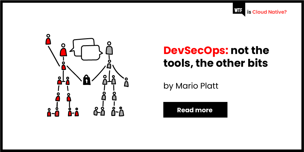 DevSecOps: Not the Tools, the Other Bits
