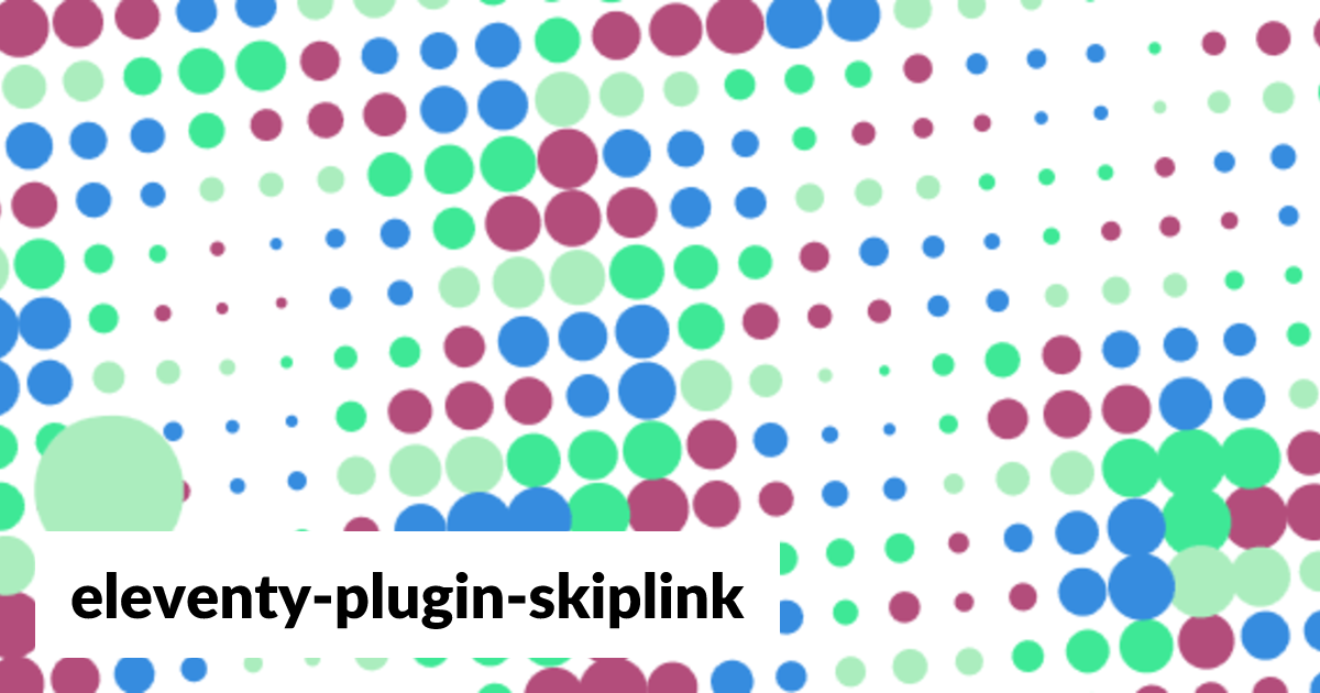 eleventy-plugin-skiplink - David Moll's Blog
