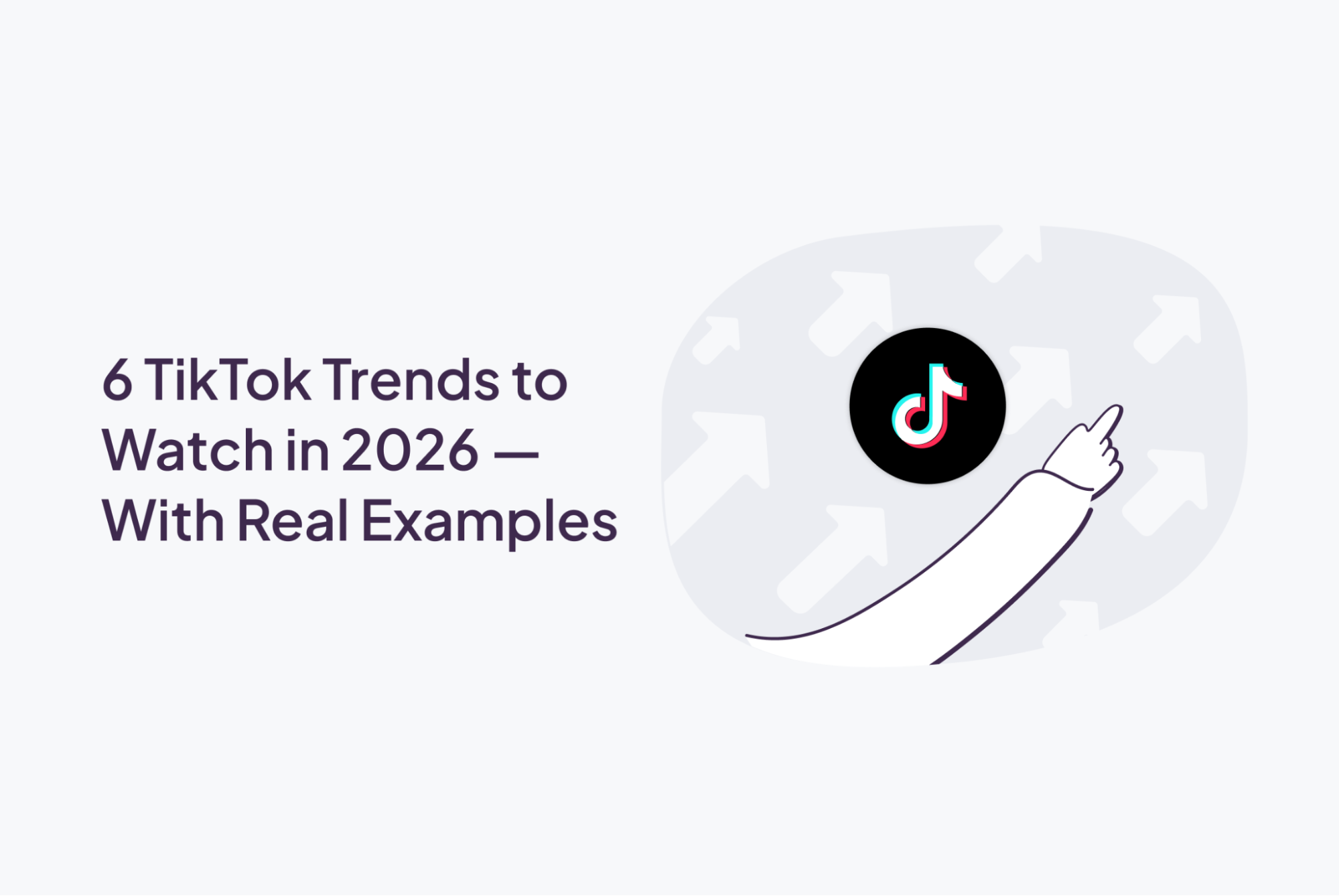 6 TikTok Trends to Watch in 2026—With Real Examples