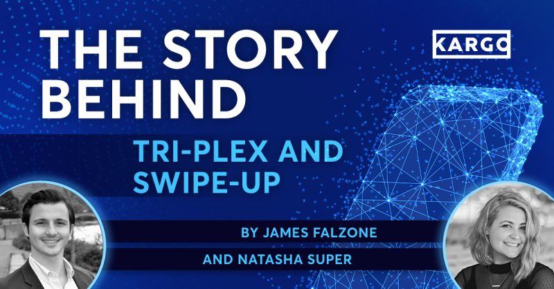 The Story Behind: Swipe Up & Tri-Plex