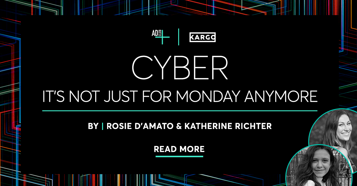 Cyber - It’s Not Just For Monday Anymore
