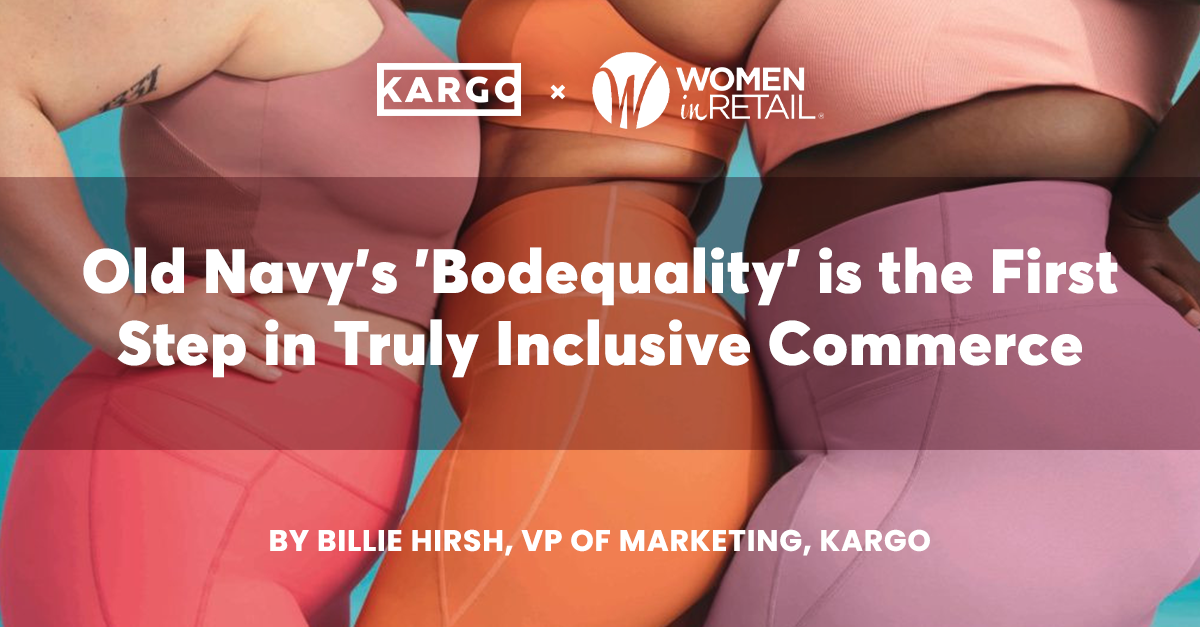 Old Navy’s 'Bodequality' is the First Step in Truly Inclusive Commerce