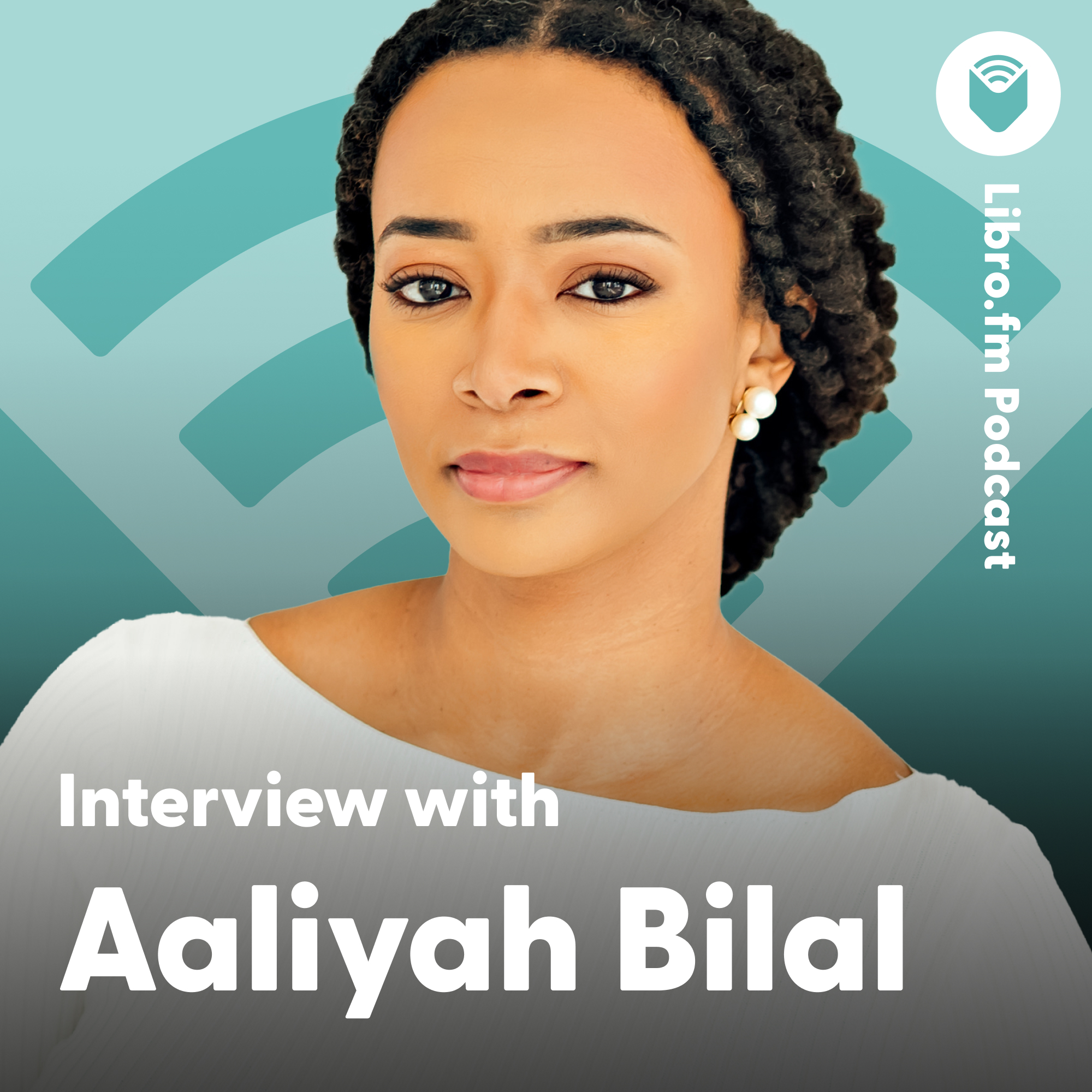 An Interview With Aaliyah Bilal - Libro.fm Audiobooks