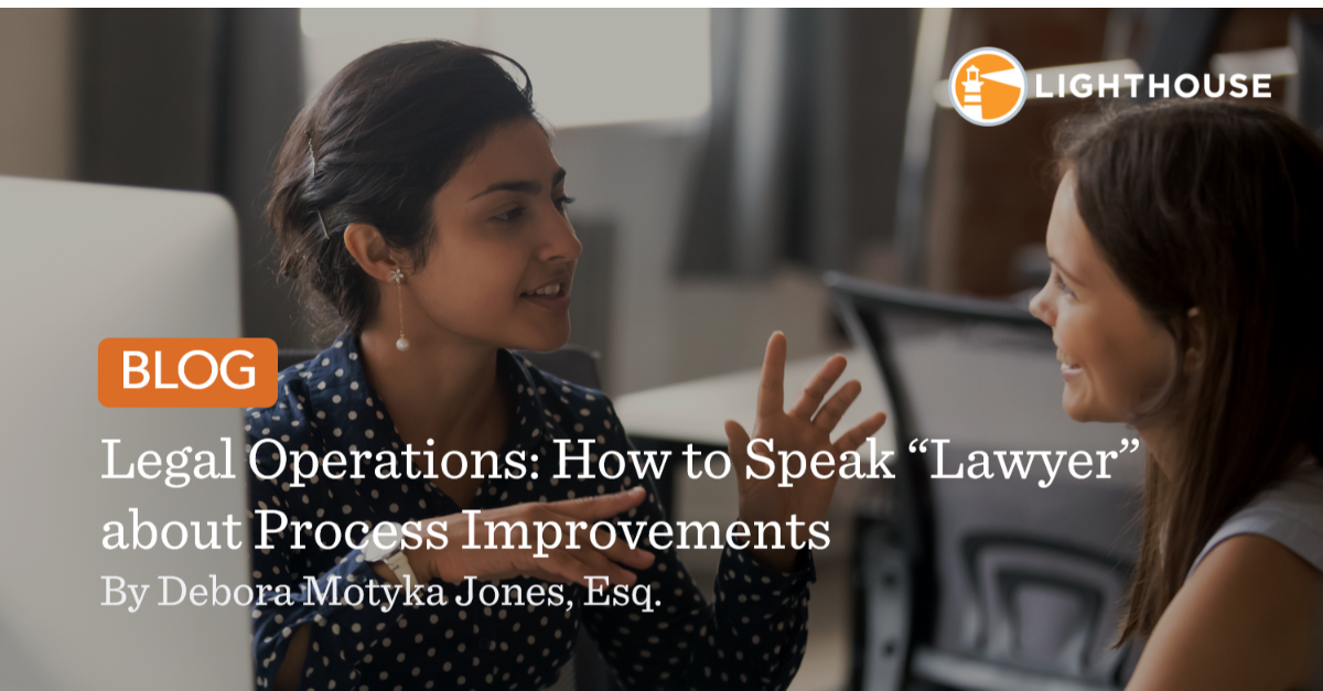 Legal Operations: How to Speak “Lawyer” about Process Improvements