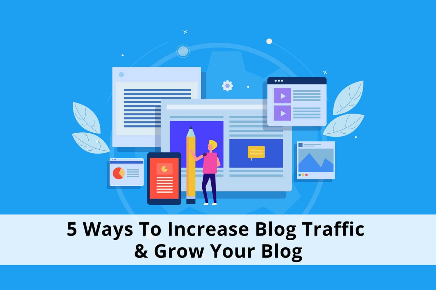 5 Ways To Increase Blog Traffic & Grow Your Blog - Marketing Words Blog : Work Less, Convert Better, Sell More