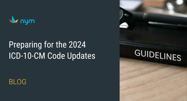 Preparing for the 2024 ICD-10-CM Code Updates | Nym