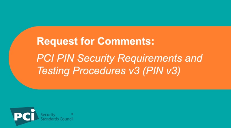 Request for Comments: PCI PIN Standard