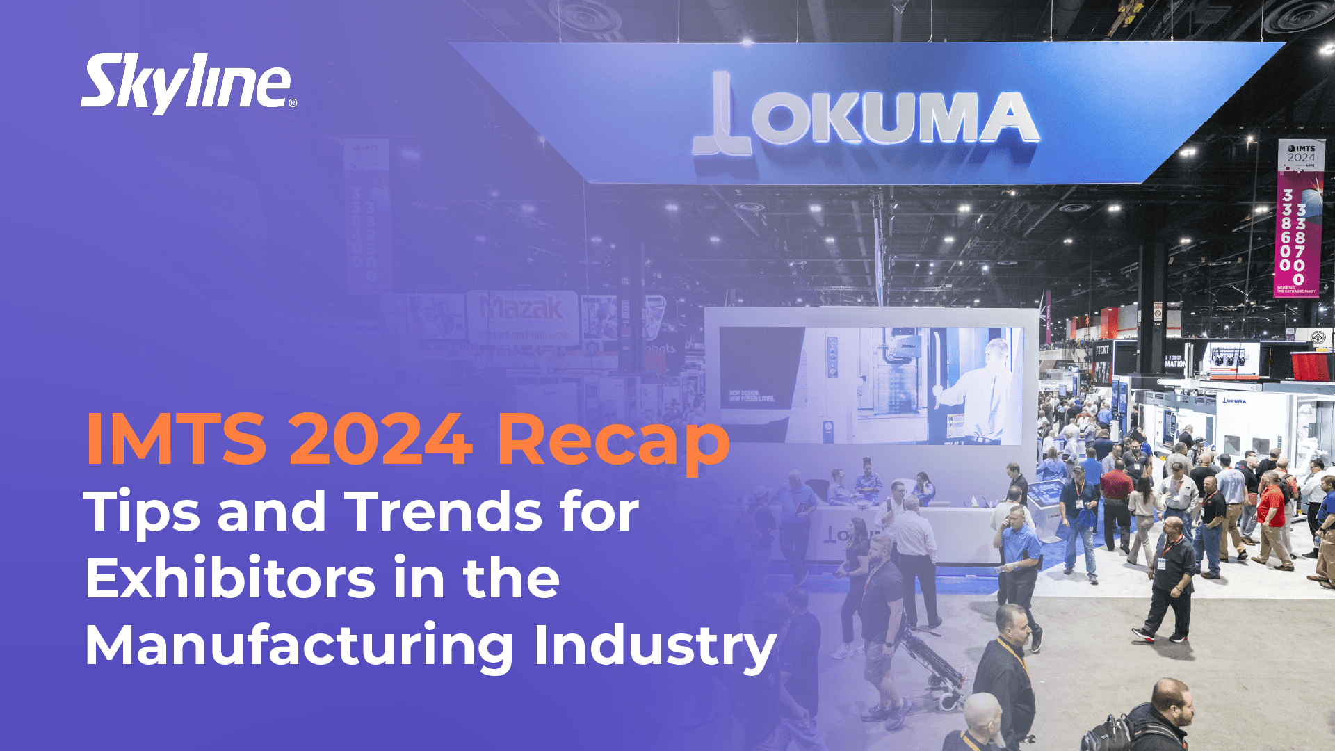IMTS 2024 Recap: Key Tips and Trends for Manufacturing Exhibitors