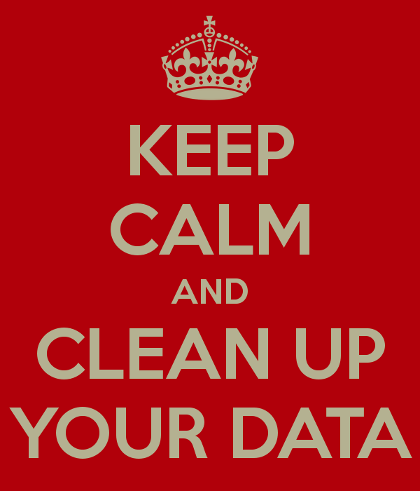 Keep Calm and Clean Up Your Data
