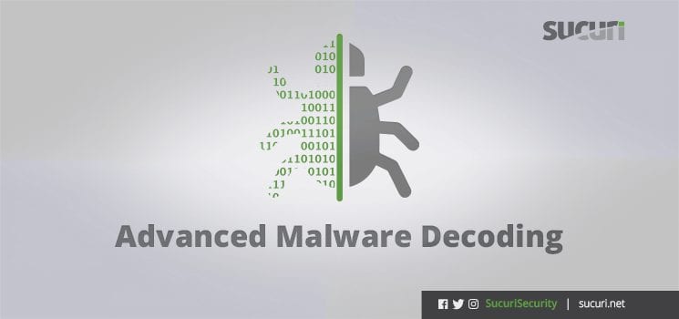 Decoding Complex Malware - Step-by-Step