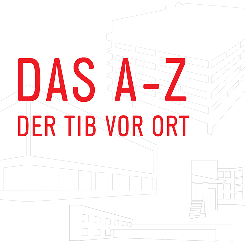 Das A-Z der TIB vor Ort - TIB-Blog