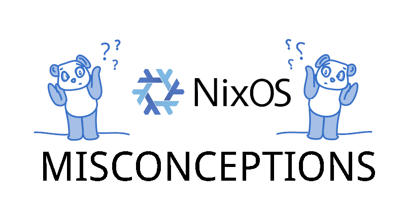 Nix / NixOS misconceptions - Winny's Blog