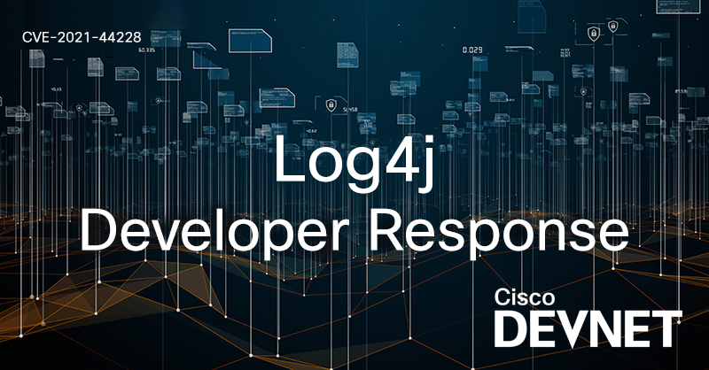 Log4j Developer Response - Cisco Blogs