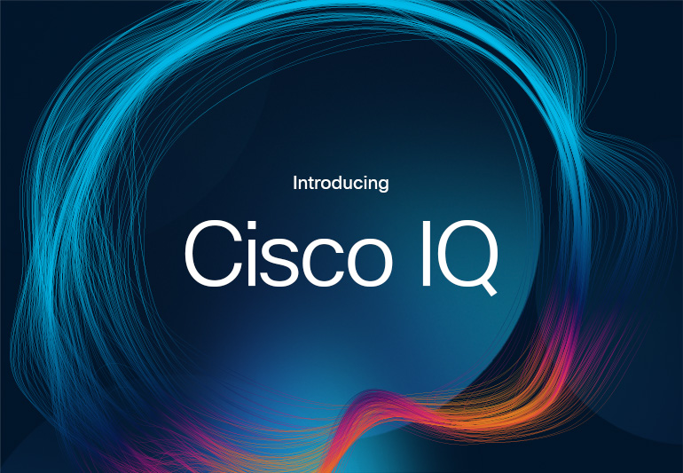 Cisco IQ: Redefining customer experience while driving partner value - Cisco Blogs