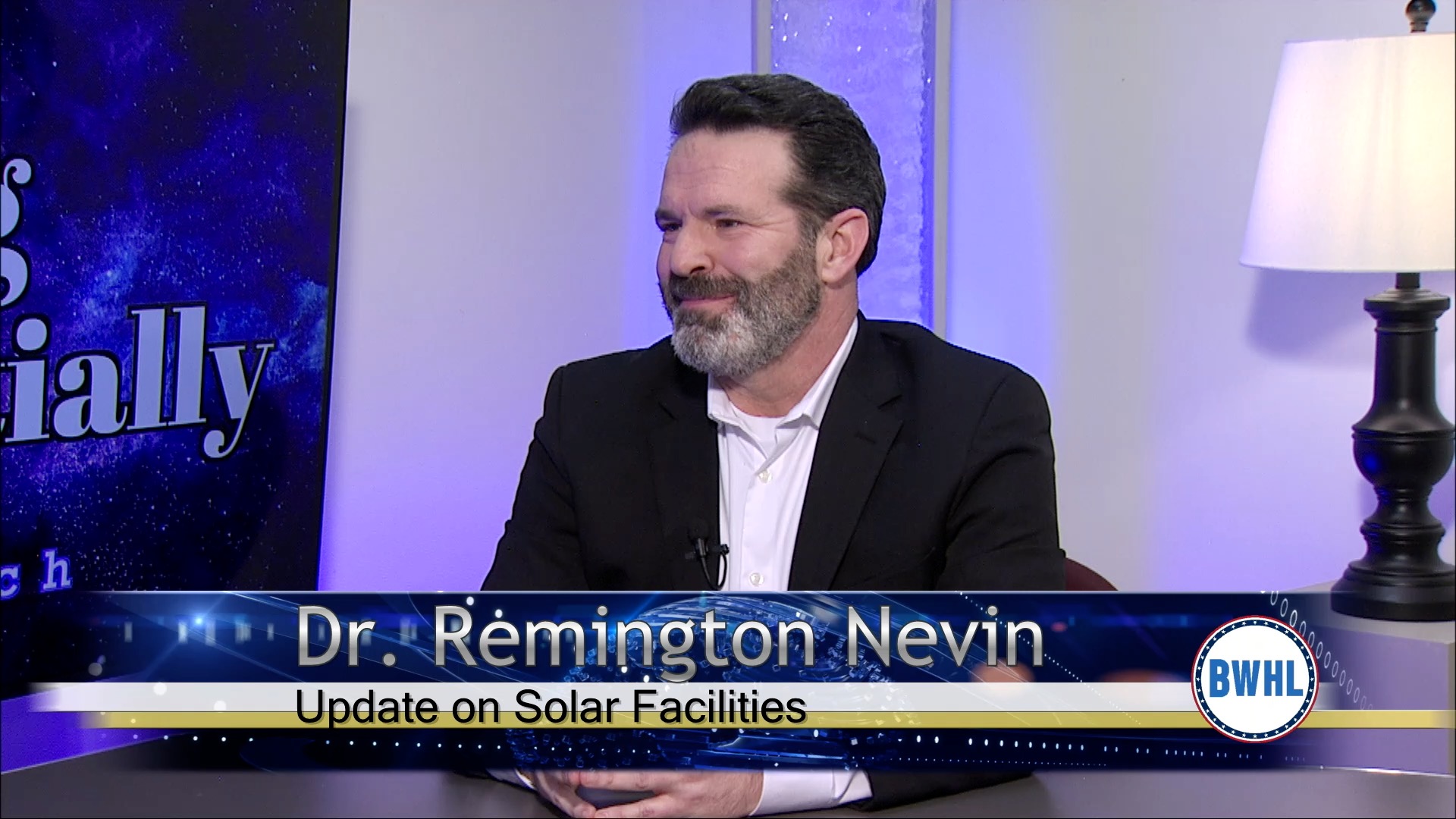 Update on Solar Facilities - Dr. Remington Nevin Discusses